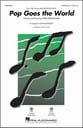 Pop Goes the World SAB choral sheet music cover